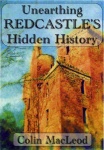 Unearthing Redcastle's Hidden History by Colin MacLeod